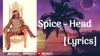 Spice  Head lyrics [upl. by Allegra357]