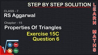 Properties of Triangle  Class 7 Exercise 15C Question 6  RS Aggarwal  Learn Maths [upl. by Biebel799]