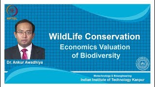 noc18bt26 Lecture 03Economics Valuation of Biodiversity [upl. by Drida]