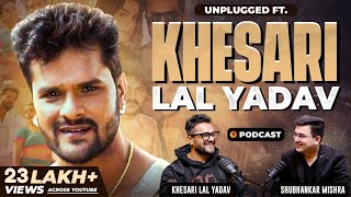 Unplugged ft Khesari Lal Yadav  Early Life  Bhojpuri Song  Pawan Singh  Akshara Singh [upl. by Honor167]