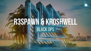 R3SPAWN amp Kroshwell  Black Ops [upl. by Sheply626]