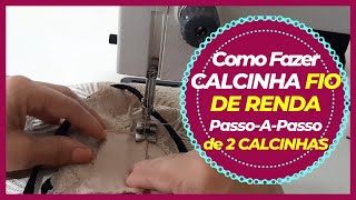 CALCINHA CALEÇON EM LYCRA  COMO FAZER PASSO A PASSO  l [upl. by Melva51]