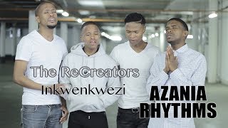 Inkwenkwezi  The Recreators Cover [upl. by Cirilla]