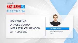 Zabbix Meetup online March 2024 Monitoring Oracle Cloud Infrastructure with Zabbix [upl. by Eaneg]