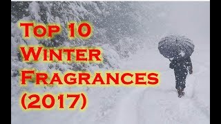 Top 10 Winter Fragrances 2017 [upl. by Shawna340]