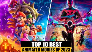 Top 10 Best Animated Movies of 2023 You Must To Watch [upl. by Ahsitel]