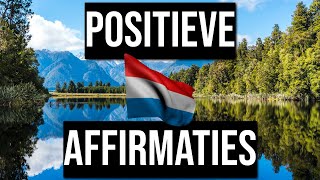 Positieve Affirmaties  Nederlands Gesproken  Geld Liefde Succes en Welvaart  Basis Affirmaties [upl. by Scheld]