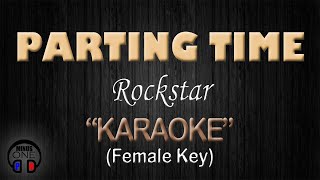 PARTING TIME  Rockstar KARAOKE Female Key [upl. by Notnyw]