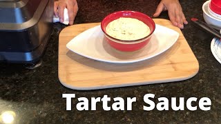 Homemade Tartar Sauce Recipe 2021 [upl. by Ardnic]