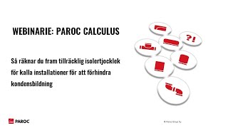 PAROC ACADEMY  Webinarie PAROC Calculus Kalla installationer kondensisolering [upl. by Ennayr992]