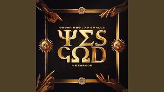 Yes God feat Dearson Chymamusique Remix [upl. by Ardnuyek]