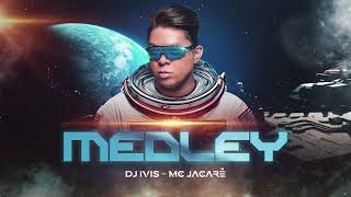 MEDLEY  Dj Ivis e Mc Jacaré CD Deejay Hits [upl. by Quintilla]