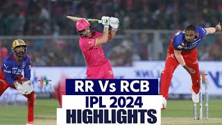 RR Vs RCB IPL 2024 Highlights Rajasthan Vs Bengaluru Highlights  RR Vs RCB Full Match Highlights [upl. by Kehoe467]