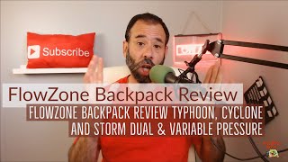 FlowZone Backpack Review Typhoon Cyclone and Storm Dual Speed And Variable Pressure [upl. by Ardnuasak]