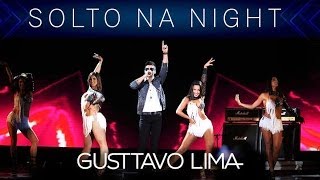 Gusttavo Lima  Solto Na Night  Villa Mix Festival Goiânia 3° Edição [upl. by Narmi14]