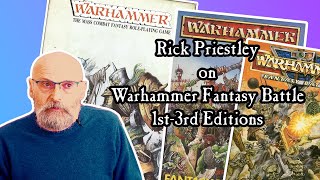 Rick Priestley on Warhammer Fantasy Battle 1st3rd Editions Part 1 of 2 [upl. by Holli]