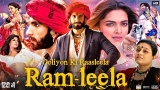 Ram Leela Full Movie HD  Ranveer Singh  Deepika Padukone  Richa Chadha  Review amp Facts Explain [upl. by Noskcire]