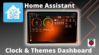 Add a Clock amp Themes to a Home Assistant Dashboard [upl. by Roxi]