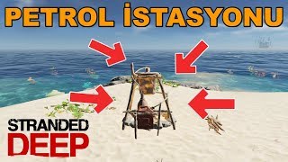 Stranded Deep  SANAYİ DEVRİMİ YAPTIM BENZİN ÜRETİYORUM  9 [upl. by Rimahs]