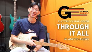 Planetshakers  Through It All GE Teacher Electric Guitar Cover [upl. by Gnues]