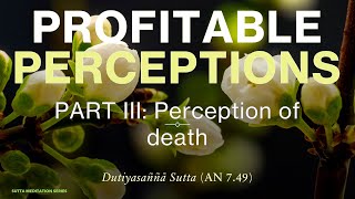 Profitable perceptions Part III — Perception of death [upl. by Adnanref975]