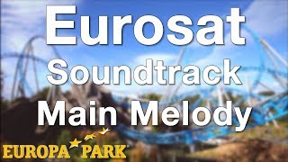 EuropaPark  Eurosat Soundtrack Main Melody [upl. by Attenat]