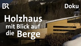 Ein Holzhaus im Allgäu  Modern Bauen  Doku  BR  Traumhäuser  Architektur  Planen [upl. by Arawaj662]