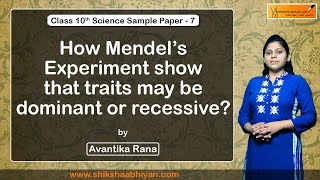 Q10 How Mendel’s experiment show that traits may be dominant or recessive  CBSE Class 10 Science [upl. by Nonnac999]