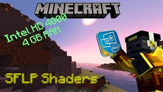 Realistic Minecraft on Low End PC  SFLP Shaders  Intel HD 4000 [upl. by Bonn342]