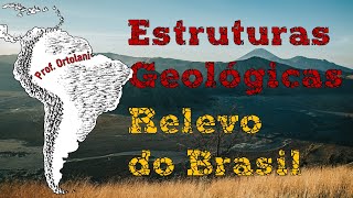 Estruturas geológicas e Relevo do Brasil [upl. by Adnanref]