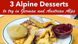 3 Alpine Desserts  Alpine Pastry  Alpine Foods [upl. by Aihsem]