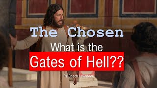 The Chosen What is the Gates of Hell [upl. by Ennayd]