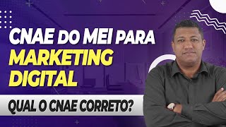 QUAL CNAE DO MEI PARA MARKETING MARKETING DIGITAL [upl. by Karrah955]