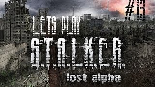 Lets Play STALKER Lost Alpha 13 Steal military docs [upl. by Eihtur]