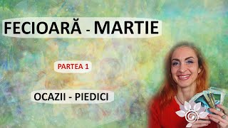 FECIOARĂ MARTIE  Ocazii ProvocăriP1 Zodii de PĂMÂNT Tarot [upl. by Nim]