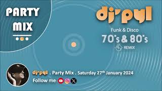 Party Mix Old School Funk amp Disco Remix 70s amp 80s by DJ PYL Saturday27January2024 [upl. by Ely]