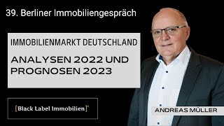 39 Berliner Immobiliengespräch  Immobilienmarkt Deutschland 20222023 – Analysen und Prognosen [upl. by Gerius]