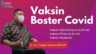 Vaksin Boster Covid Bersama Dr dr C Singgih Wahono SpPDKR [upl. by Aral]