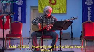 SADIK GÜRBÜZ KONSERİ Bölüm 2 [upl. by Adnama]