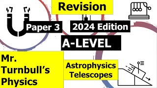 A Level Physics Paper 3 Astrophysics Revision Session Telescopes Questions [upl. by Etnuad]