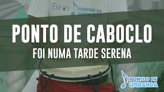 Ponto de Caboclo  Foi numa tarde serena [upl. by Homere951]