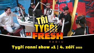 Tři Tygři na Fresh rádiu  záznam ranní show 1  4 září 2023 [upl. by Rehc]