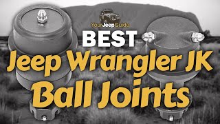 Best Jeep Wrangler JK Ball Joints 🚙 Top Options Reviewed  Your Jeep Guide [upl. by Forelli132]