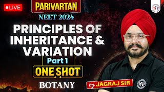 PRINCIPLE OF INHERITANCE AND VARIATION CLASS 12 ONE SHOT  NEET 2024 PARIVARTAN RETURNS JAGRAJ SIR [upl. by Orpheus]