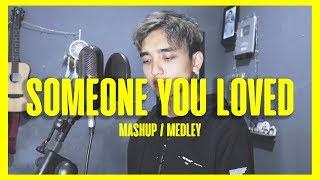 Someone You Loved  Lewis Capaldi Cover MEDLEYMASHUP [upl. by Alodie]