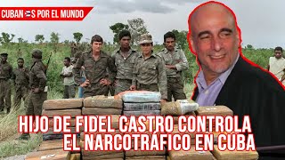 Hijo de Fidel Castro Alejandro Castro señalado como el que controla en tráfico de droga en Cuba [upl. by Airoled]