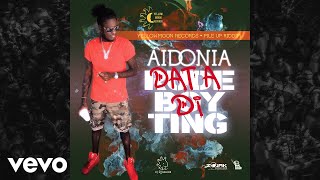 Aidonia  Dat A Di Ting Official Audio [upl. by Lilias]