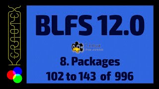 8 Packages 102 to 143 of 996  How to build Beyond Linux From Scratch BLFS 120 Tutorial [upl. by Qirat]