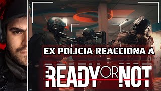 Ex Policía REACCIONA a Ready Or Not ¿EL SIMULADOR SWAT MAS REALISTA 🚨 [upl. by Alien]