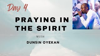 DAY 4  PRAYING IN THE SPIRIT WITH DUNSIN OYEKAN JULY 2024 [upl. by Sterrett992]